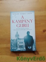 Szalay Tamás Lajos: A kampányguru