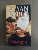 Vavyan Fable - Vakvágta, Fabyen kiadó - 1999 - jó állapotú