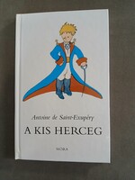 Antonie De Saint-Exupéry - A Kis Herceg (Móra, 2000) 6* - szép állapotú