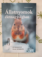 Állatnyomok életnagyságban - Frank Hecker: