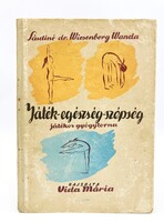 Dr. Wiesenberg Wanda: Játék-egészség-szépség. Gyógytornakönyv Róna Emy és Vida Mária rajzaival, 1949