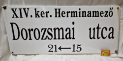 Régi nagyméretű zománcos tábla, utcatábla DOROZSMAI UTCA felirattal megkímélt állapotban 70 x 30cm.