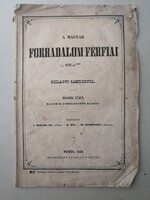 A MAGYAR FORRADALOM FÉRFIAI 1848/49-BEN SZILÁGYI SÁNDORTÓL - BEM ÉS AZ ERDÉLYI HADJÁRAT