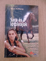 Anna Sellberg - Sara és a lótolvajok (Pony Club, újszerű, keménykötés)