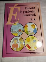 Életvitel és gondozási ismeretek munkafüzet 7-8. osztály