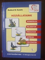 Deákné B. Katalin: Háziállataink (Tudatos szülő sorozat) (R)