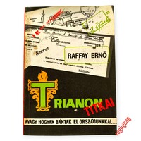 1990 - Raffay Ernő - TRIANON TITKAI / Eredeti Kiadású Könyv