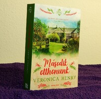 Veronica Henry : Második otthonunk -- romantikus regény