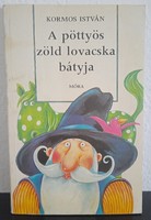 Kormos István - A pöttyös zöld lovacska bátyja c.könyv