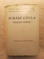 Juhász Gyula összes versei, szépirodalom, verseskönyv