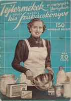 Fülöp Margit Tejtermékek kis szakácskönyve 1937.