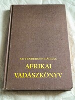 Kittenberger Kálmán - Afrikai vadászkönyv
