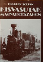 Thorday Zoltán  Kisvasutak Magyarországon 1989.