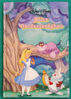 Walt Disney: Alice Csodaországban - Klasszikus mesekönyv > Könyvritkaság >  - Sérült!