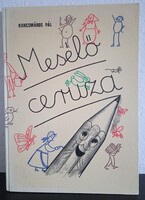 Korcsmáros Pál - Mesélő Ceruza c. könyv