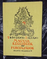 Tócsányi Zoltán:Magyar régiségek és furcsaságok reprint kiadás
