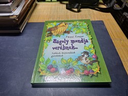 Füzesi Zsuzsa: Bagoly mondja verébnek... - Szólások, közmondások gyerekeknek.15000.-Ft