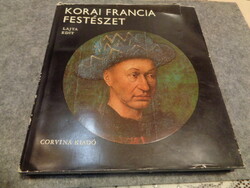 A Korai francia festészet ,  ítrta  lajta Edit  1973