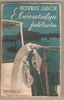 Kovrig János: Elsőosztályú fedélzeten   1936
