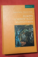 Ormos Mária-Majoros István Európa a nemzetközi küzdőtéren - FELEMELKEDÉS ÉS HANYATLÁS 1814-1945 Osir