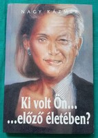 Dr. Nagy Kázmér: Ki volt Ön... ... előző életében? > Reinkarnáció > Lélekvándorlás