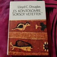 "És köntösömre sorsot vetettek"  (Lloyd C. Douglas)