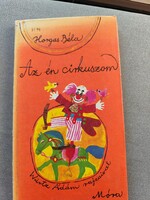 Horgas Béla: Az én cirkuszom (DEDIKÁLT PÉLDÁNY)