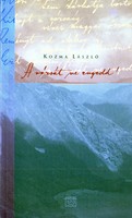 Kozma László: A rózsát ne engedd (dedikált)
