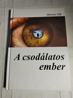 Werner Gitt: A csodálatos ember