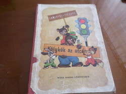 Ritka!  Antik!  Lebegyev - Kumacs  Kölykök az utcán  óvodásoknak 1959