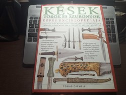 Kések, tőrök és szuronyok képes enciklopédiája. 16000.-Ft
