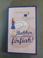 Leitner Olga: Bakker, azok a csodddálatos férfiak? - jó állapotú