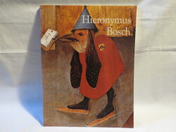 Hieronymus Bosch 1450 k.-1516 . Menny és pokol között *1993