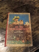 Az én mesekönyvem, Gegus Ida, 1925 körüli mesekönyv, régi könyv