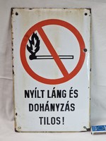 Régi zománc, zománcos tábla, "NYÍLT LÁNG ÉS DOHÁNYZÁS TILOS!" felirattal  39,5 X 24,5 cm.