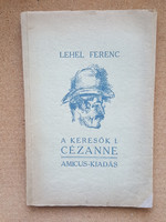 1923 Lehel Ferenc Keresők /  Számozott / Kulinyi Ernőnek "rajongással"