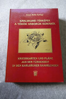 Kisari Balla György: Karlsruhei ​térképek a török háborúk korából (dedikált, számozott)