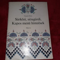 Sárközi, sióagárdi, Kapos menti hímzések (Németh Pálné) - hiánytalan szabadlapos mappa könyv