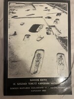 IX. Századi temető Kaposvár határában Somogy megyei múzeumok közleményei 1985 c könyv