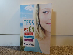 Anna Woltz . TESS és ÉN . életem legfurcsább hete *2016