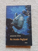 Hédervári Péter - Az óceán foglyai (1973)