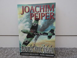 Joachim Peiper . Banditák nyolc óránál *2006