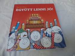 Bartos Erika: Együtt lenni jó! könyv (746)