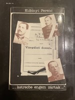 Kubinyi Ferenc ketrecbe engem zártak vizsgálati dosszié c könyv