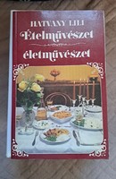 Hatvany Lili: Ételművészet - életművészet