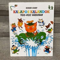 Richard Scarry: Kalapos Kalandok Tesz-Vesz Városban mesekönyv