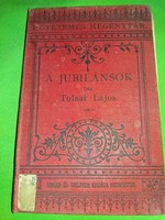 1886. :Tolnai Lajos . A jubilánsok REGÉNY könyv a képek szerint Singer és Wolfner