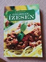 Gyorsan, ízesen...kezdőknek is.szakácskönyv