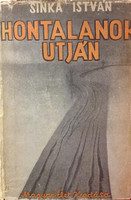 Sinka István: Hontalanok útján. --Első kiadás.
