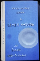 Hans-Ulrich Grimm: A leves hazudk (2001, első kiadás)